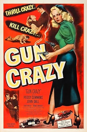Gun Crazy (Deadly Is the Female)