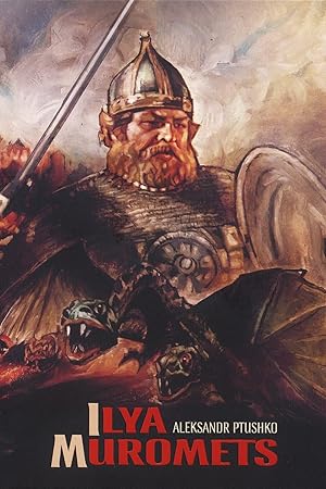 The Sword and the Dragon (Ilya Muromets / Илья Муромец)