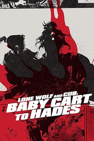Lone Wolf and Cub: Baby Cart to Hades (Kozure 