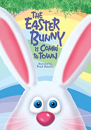 The Easter Bunny Is Comin