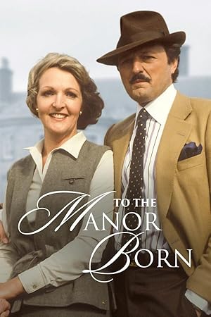 To the Manor Born - Complete Series