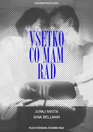 Everything I Like (Vsetko co mam rad)