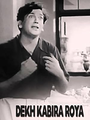 Dekh Kabira Roya