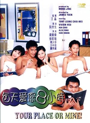 Your Place or Mine! (Mui tin oi nei 8 siu si / 每天愛您8小時)