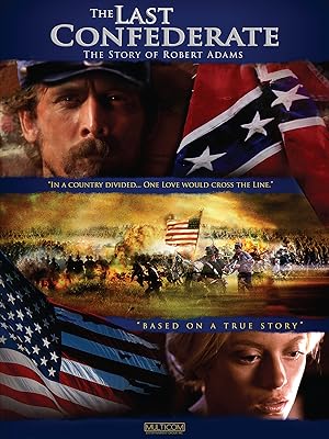 The Last Confederate: The Story of Robert Adams (Strike the Tent)