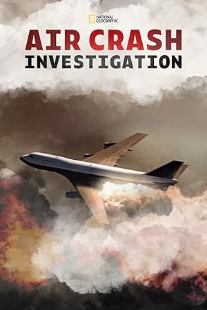 Mayday, Air Crash Investigation - Complete Series