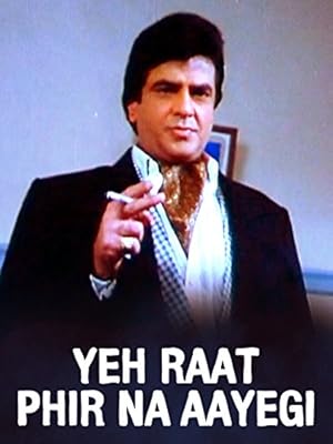 Yeh Raat Phir Na Aayegi