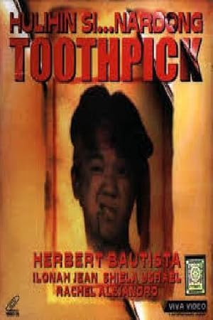 Hulihin Si... Nardong Toothpick