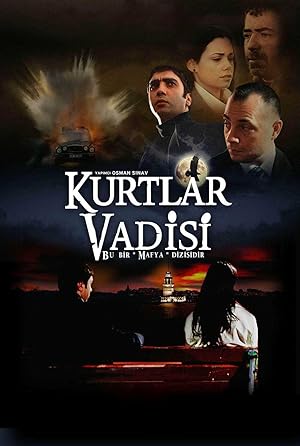 The Valley of the Wolves (Kurtlar Vadisi) - Complete Series