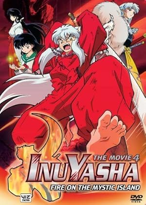 InuYasha: Guren no Houraijima (Inuyasha the Movie 4: Fire on the Mystic Island)
