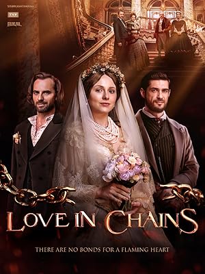 Love in Chains (Крепостная) - Complete Series