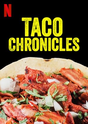 Taco Chronicles - First Season