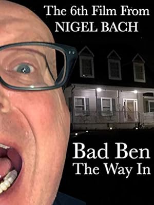Bad Ben The Way In