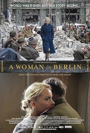 A Woman in Berlin (The Downfall of Berlin / Anonyma - Eine Frau in Berlin)