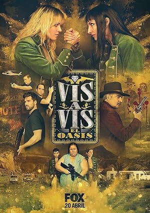 Vis a vis: El oasis - First Season