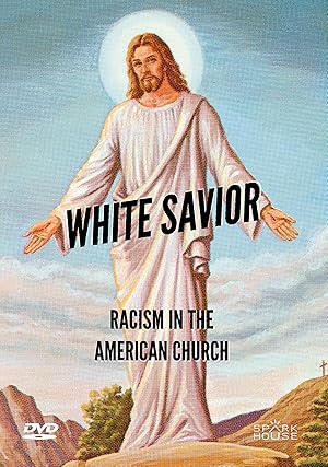 White Savior: Racism in the American Church