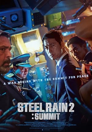 Steel Rain 2: Summit (Steel Rain 2 / Summit: Steel Rain / Gangchulbi 2: Jungsanghwedam / 강철비2: 정상회담)
