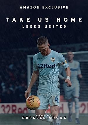 Take Us Home: Leeds United - First Season