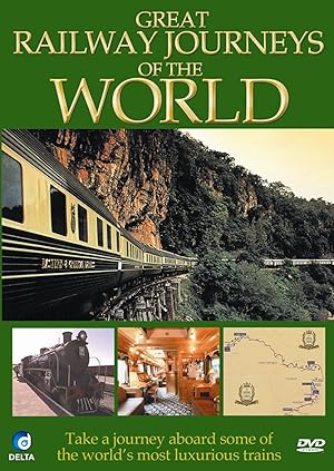 Great Railway Journeys of the World