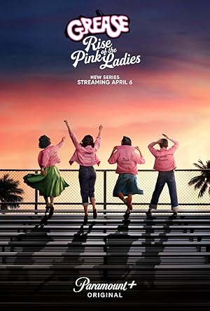 Grease: Rise of the Pink Ladies (Grease: Rydell High) - First Season