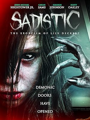 Sadistic: The Exorcism of Lily Deckert (The Chosen One)