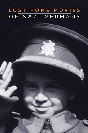 Lost Home Movies of Nazi Germany- First Season