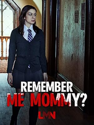 Remember Me, Mommy? (Daughter Dearest)