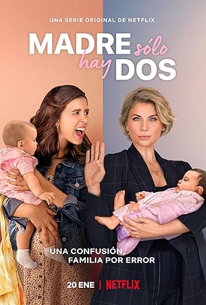 Daughter From Another Mother (Madre solo hay dos) - First Season