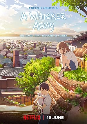 A Whisker Away (Nakitai watashi wa neko wo kaburu / 泣きたい私は猫をかぶる)