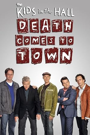 Kids in the Hall: Death Comes to Town - First Season
