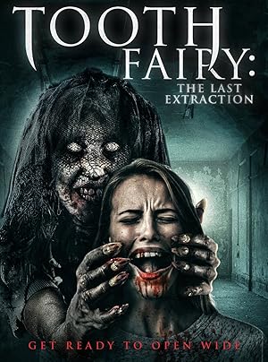 Toothfairy 3 (Tooth Fairy: The Last Extraction)