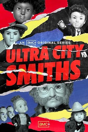 Ultra City Smiths - First Season