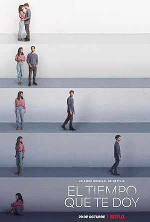 The Time It Takes (El tiempo que te doy) - First Season