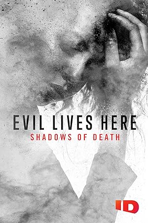 Evil Lives Here Shadows of Death - First Season