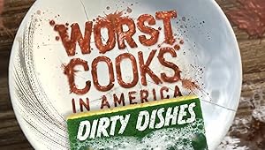 Worst Cooks in America: Dirty Dishes - First Season