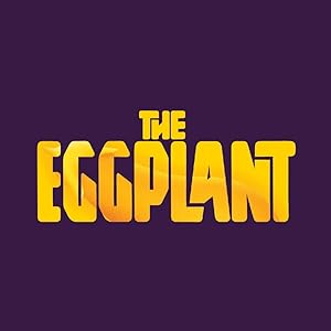 The Eggplant - First Season