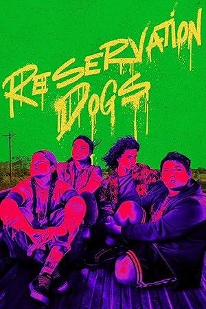 Reservation Dogs - First Season