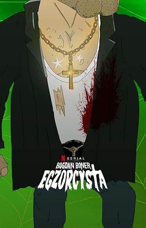 Bad Exorcist (Bogdan Boner: Egzorcysta) - First Season