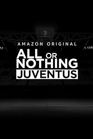 All or Nothing: Juventus - First Season