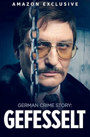 German Crime Story: Deadlock (German Crime Story: Gefesselt) - First Season
