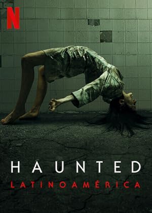 Haunted: Latin America - First Season
