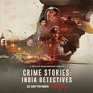 Crime Stories: India Detectives - First Season
