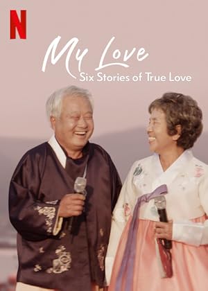 My Love: Six Stories of True Love - First Season
