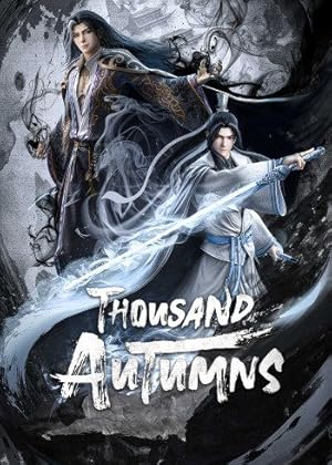 Thousand Autumns ( Qian Qiu / Shan He Jian Xin / 千秋)