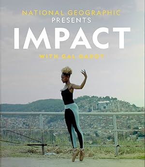 National Geographic Presents: Impact With Gal Gadot - First Season