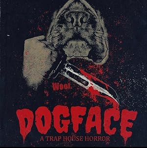 Dogface A Traphouse Horror