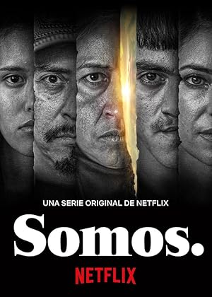 Somos. - First Season