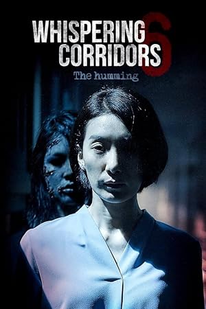 Whispering Corridors 6: The Humming (Yeogogoedam Yeoseotbunjjae Yiyagi: Mogyo / 여고괴담 여섯번째 이야기: 모교)