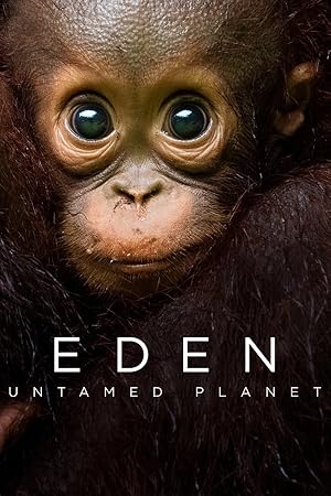 Eden: Untamed Planet - First Season