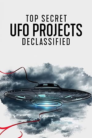 Top Secret UFO Projects: Declassified - First Season